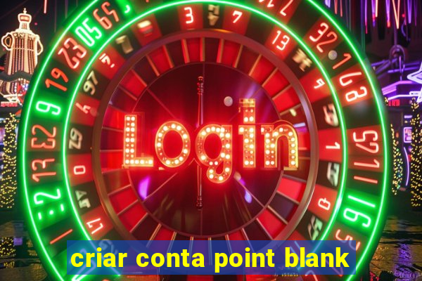 criar conta point blank